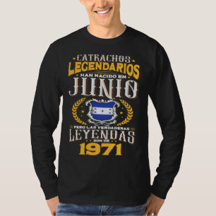 Catrachos legendarios son de junio 1971 Honduras f T-Shirt