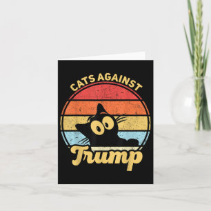 Cats Against Trump Funny Anti Trump 2020 Election  Card
