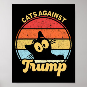 Cats Against Trump Funny Anti Trump 2020 Election Poster
