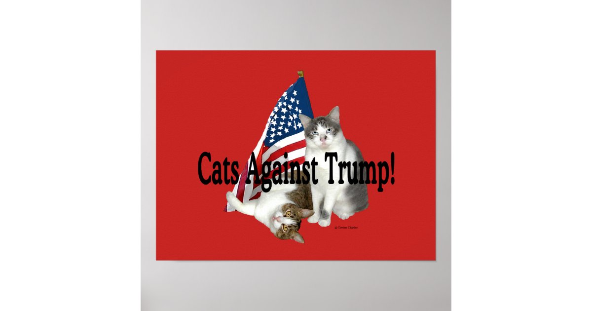 "Cats Against Trump" Poster "Cats Against Trump" Poster