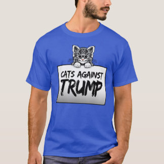CATS AGAINST TRUMP T-Shirt