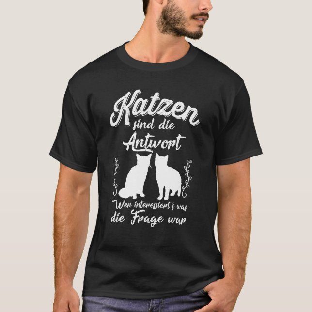 Cats always the answer cat T-Shirt (Front)