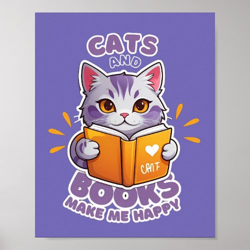 Cats and Books Make Me Happy Poster