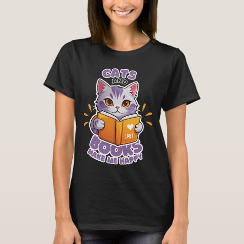 Cats and Books Make Me Happy T_Shirt