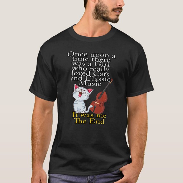 Cats and Classic Music Once Upon A Time Girl 1 T-Shirt (Front)