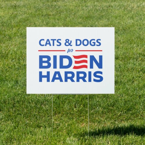 Cats and Dogs for Biden Harris Sign