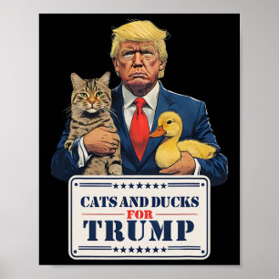 Cats And Ducks For Trump 2024 Kittens And Ducks Fo Poster