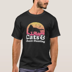 Cats and Ghost Hunting Men s or Women s Cat and Gh T-Shirt