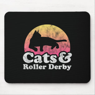 Cats And Roller Derby Mens Or Womens Cat  Mouse Pad
