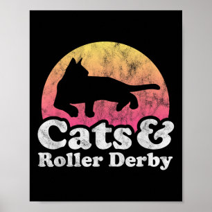 Cats And Roller Derby Mens Or Womens Cat Poster