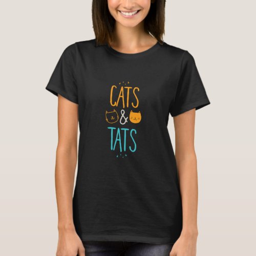 Cats And Tats I Cat Lover I Tattoo Lover I Tattoo  T_Shirt