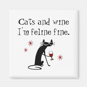 Cats and Wine Feline Fine Wine Pun with Cat Magnet