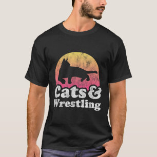 Cats And Wrestling Mens Or Womens Cat And Wrestler T-Shirt
