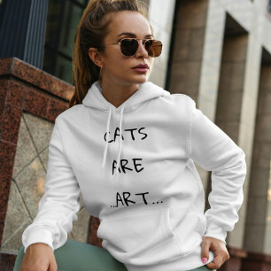 Cats Are Art Funny Custom Modern Cute Script White Hoodie