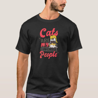 Cats Are Favorite People Crazy Cat Mom T-Shirt