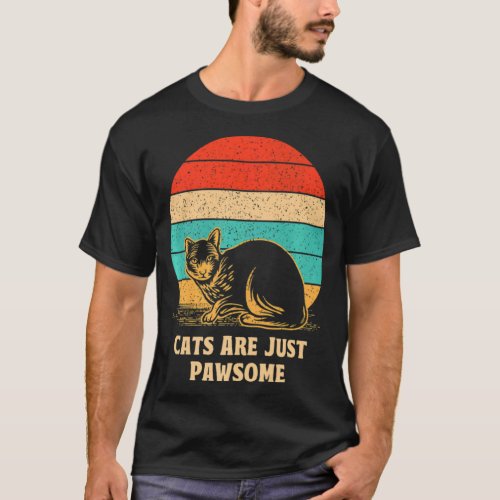 Cats Are Just Awesome Cute Cat Mom Dad Animal Pun  T_Shirt