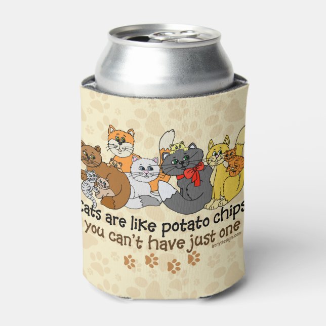 Cats are like potato chips can cooler (Can Front)
