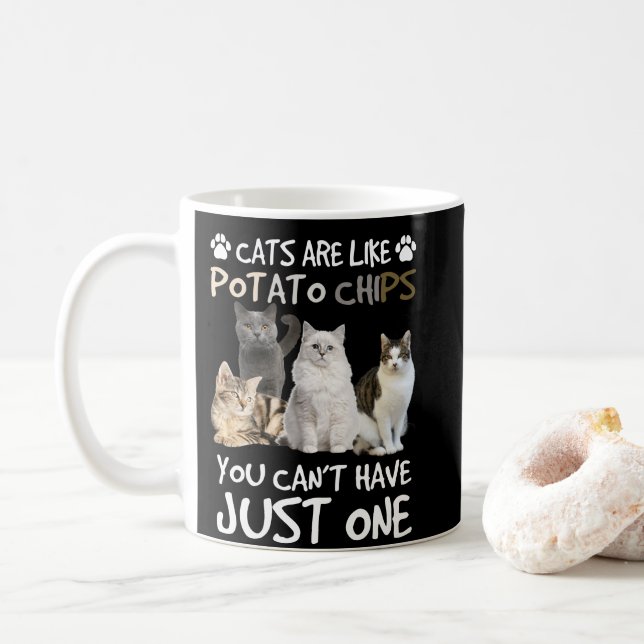 Cats Are Like Potato Chips Cat Lovers Tee Kitty Coffee Mug (With Donut)