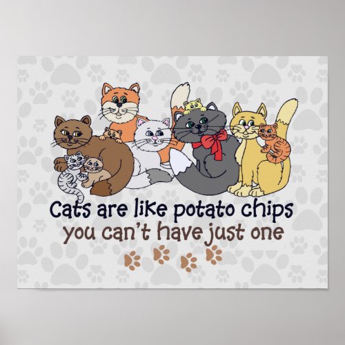 Cats are like potato chips Gray Poster