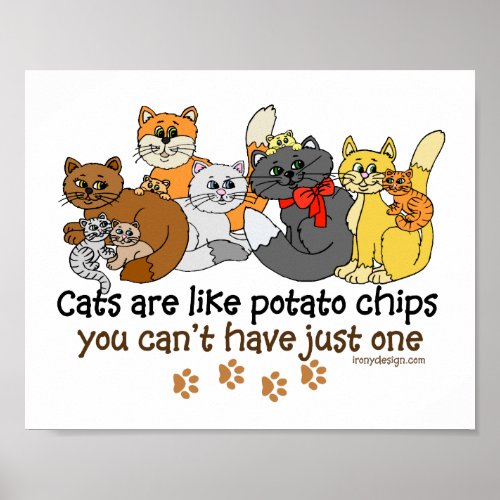 Cats are like potato chips poster