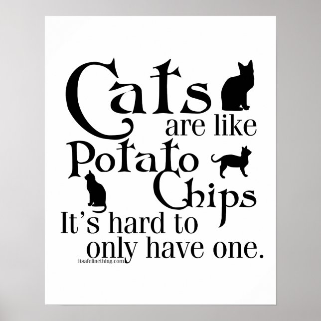 Cats are like potato chips... poster (Front)