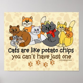 Cats are like potato chips poster