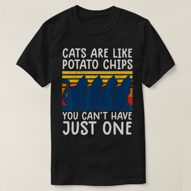 cats are like potato chips shirt funny cat lovers  (Design Front)