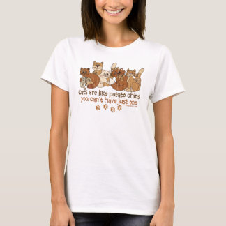 Cats are like potato chips T-Shirt