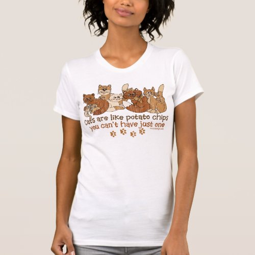 Cats are like potato chips T_Shirt