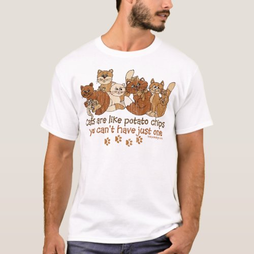 Cats are like potato chips T_Shirt