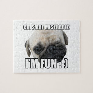 CATS ARE MISERABLE I'M FUN :-) MEME JIGSAW PUZZLE