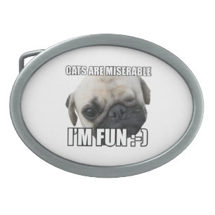 CATS ARE MISERABLE I'M FUN :-) MEME OVAL BELT BUCKLE