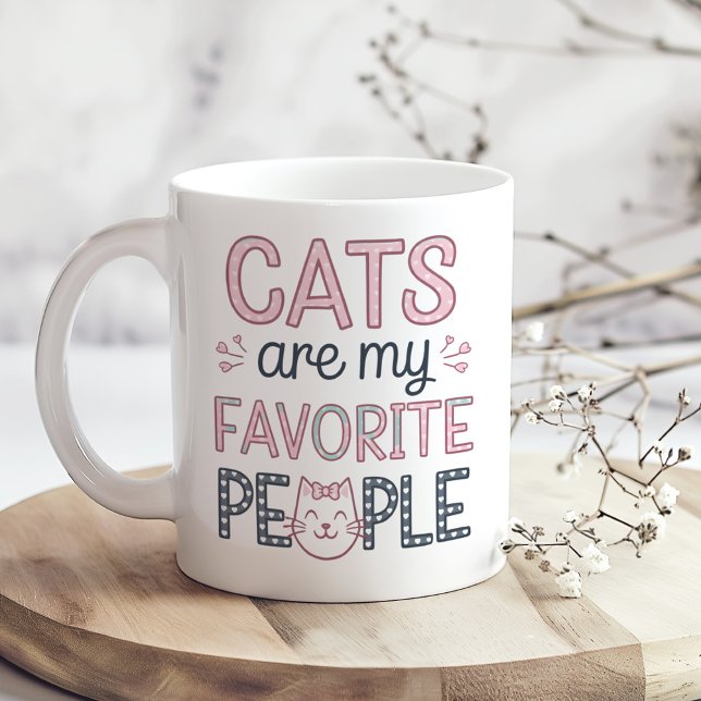 "Cats Are My Favorite People" Funny Cat Mom Coffee Mug ("Cats Are My Favorite People" Funny Cat Mom Coffee Mug on a boho kitchen table with tiny dry flowers)