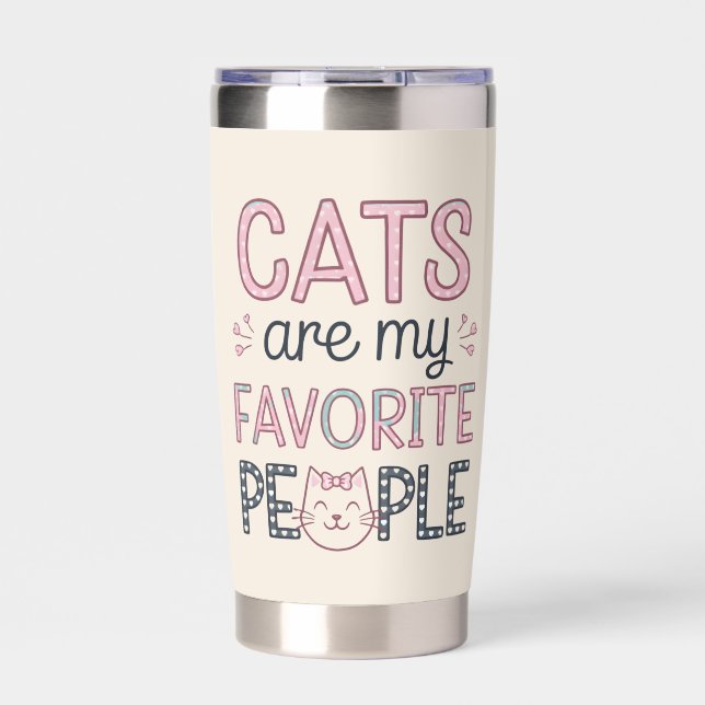 "Cats Are My Favorite People" Funny Cat Mom Insulated Tumbler (Front)