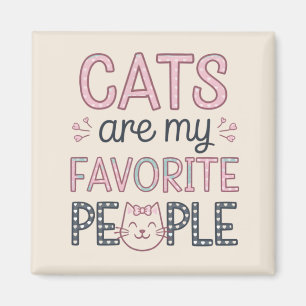 "Cats Are My Favorite People" Funny Cat Mom Magnet