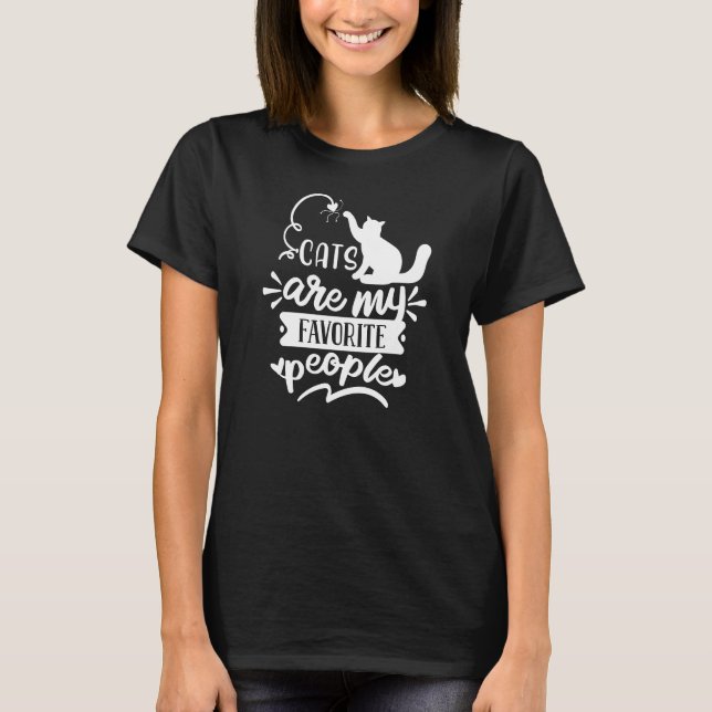 Cats are My Favorite People Quote White Graphic T-Shirt (Front)