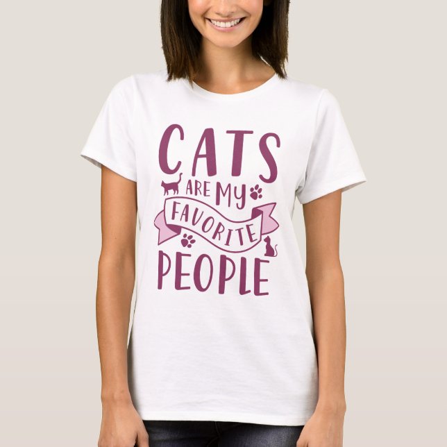 Cats Are My Favorite People T-Shirt (Front)