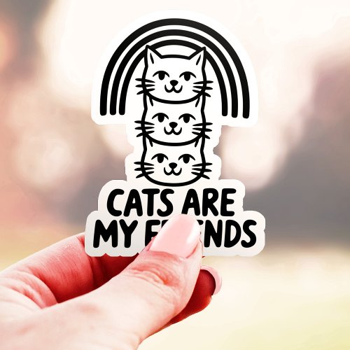 Cats Are My Friends Cute Cat Rainbow Vinyl Sticker