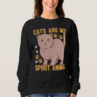 Cats Are My Spirit Animal I Cat Owner Cute Cat I Sweatshirt