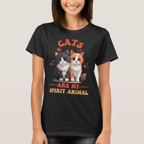 CATS ARE MY SPIRIT ANIMAL T_Shirt