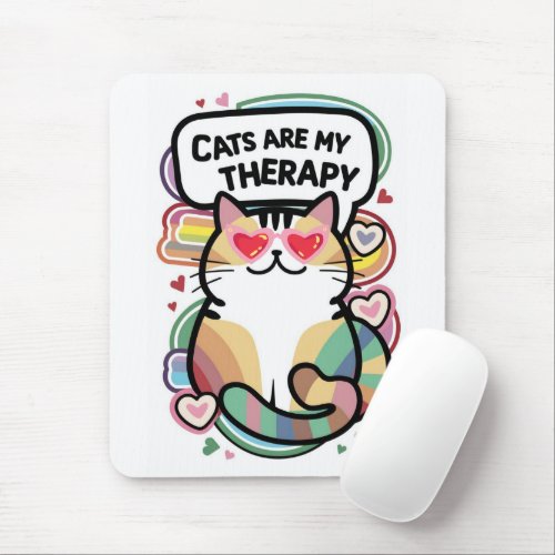 Cats are my therapy mouse pad