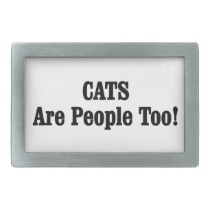 CATS Are People Too! Belt Buckle