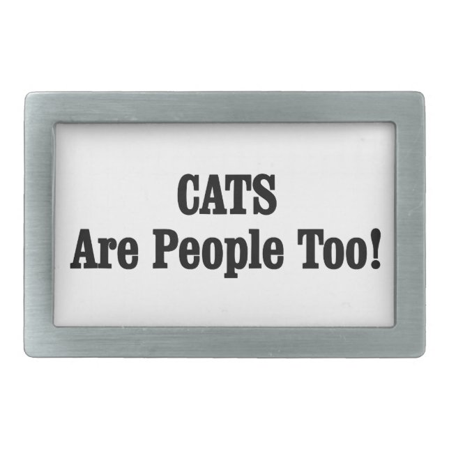 CATS Are People Too! Belt Buckle (Front)