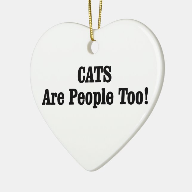 CATS Are People Too! Ceramic Ornament (Left)