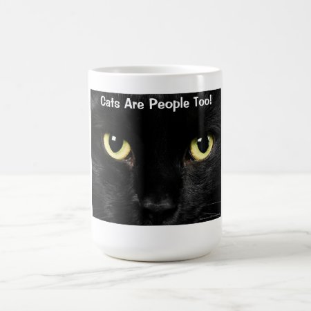 Cats Are People Too Coffee Mug