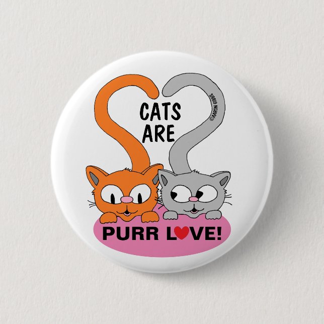Cats are Purr Love button (Front)