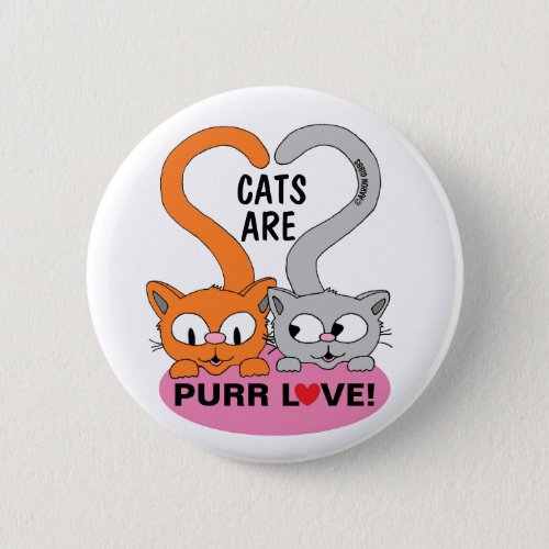 Cats are Purr Love button