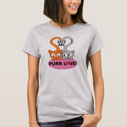 Cats are Purr Love T_Shirt