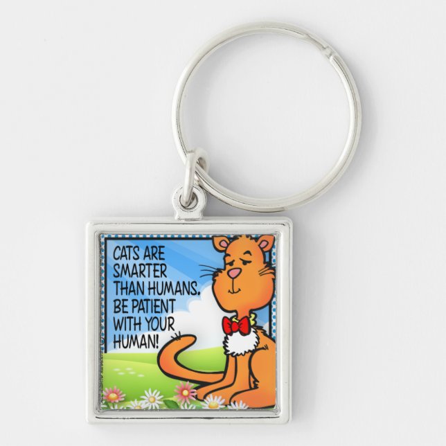 Cats Are Smarter Keychain (Front)