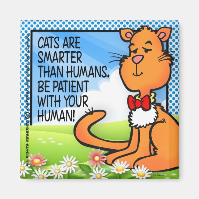 Cats Are Smarter Magnet (Front)